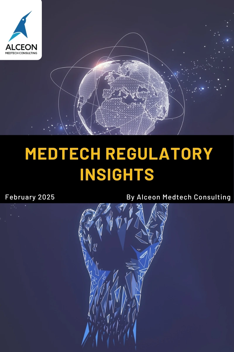 MedTech Regulatory Insights Feb 2025