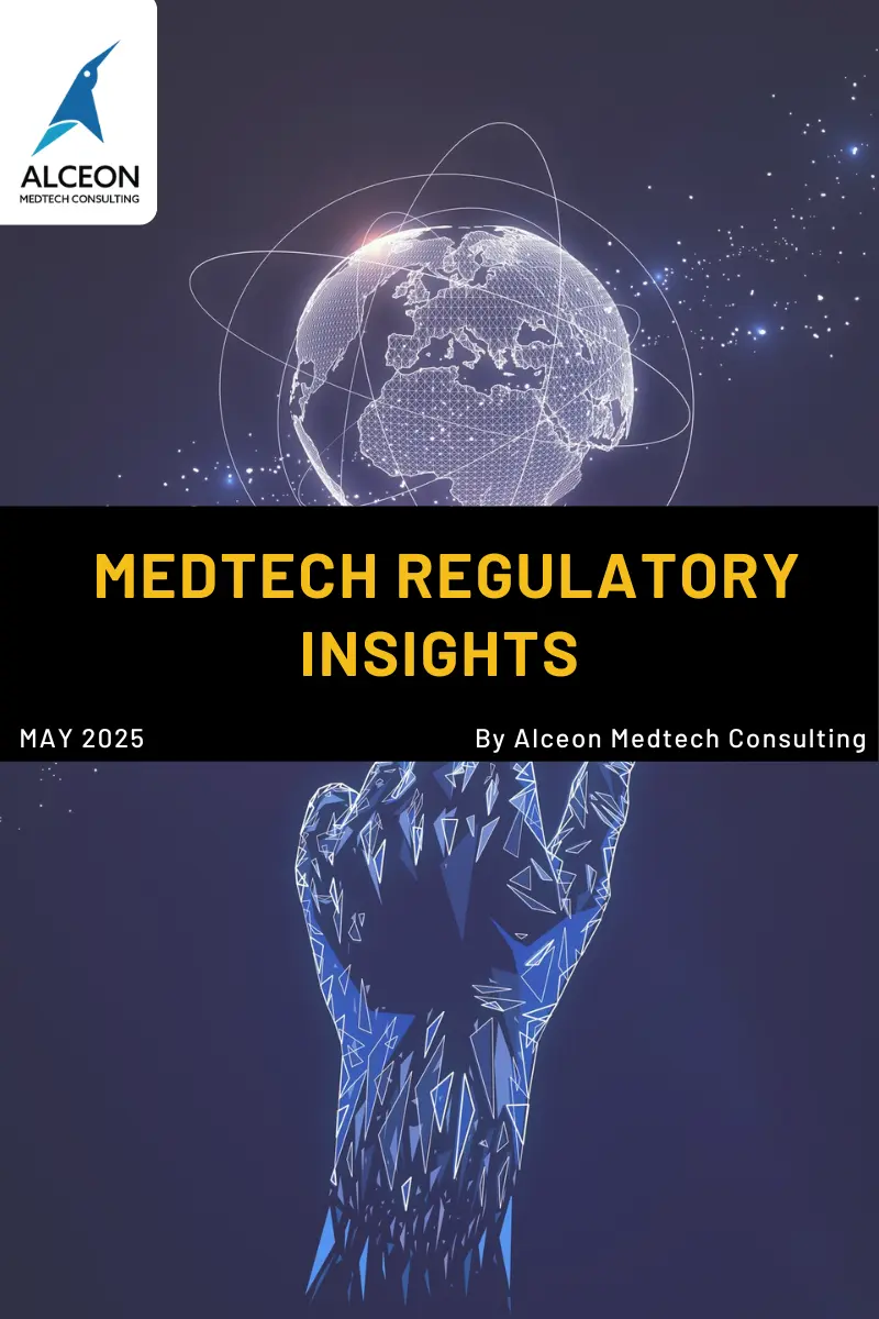 MedTech Regulatory Insights May 2025
